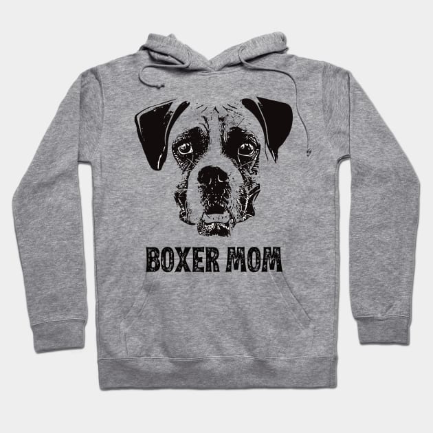 Boxer Mom - Boxer Dog Mom Hoodie by DoggyStyles